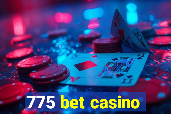 775 bet casino